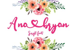 Ana Bryan: The Romantic Script Font for Handmade Brands